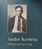 kniha Andre Kertesz Of Paris and New York,  Thames and Hudson 1985