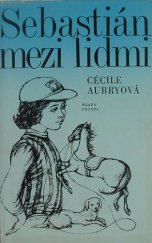 kniha Sebastián mezi lidmi [3. díl knihy Bella a Sebastián, Mladá fronta 1975