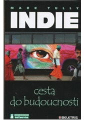 kniha Indie cesta do budoucnosti, Beletris 2012