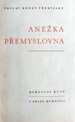 kniha Anežka Přemyslovna, Bohuslav Rupp 1947