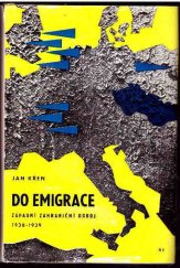 kniha Do emigrace [1. část trilogie] Západní zahraniční odboj 1938-1939., Naše vojsko 1969