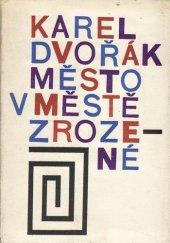 kniha Město v městě zrozené, Východočeské nakladatelství 1962