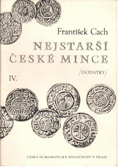 kniha Nejstarší české mince IV. - Dodatky, Česká numismatická společnost 1982