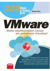 kniha 333 tipů a triků pro VMware, CPress 2012