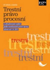 kniha Trestní právo procesní podle novelizované úpravy účinné od 1.9.2011, Leges 2011