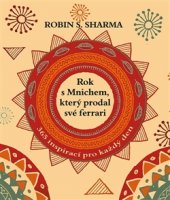 kniha Rok s mnichem, který prodal své ferrari 365 inspirací pro každý den, Rybka Publishers 2015