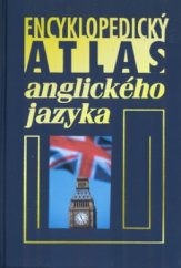 kniha Encyklopedický atlas anglického jazyka, Nakladatelství Lidové noviny 2005
