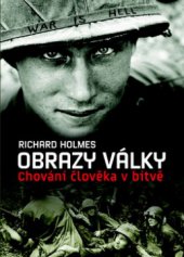 kniha Obrazy války chování člověka v bitvě, Nakladatelství Lidové noviny 2011