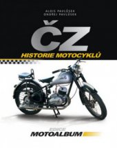 kniha ČZ historie motocyklů, CPress 2010