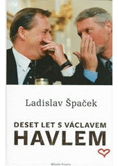 kniha Deset let s Václavem Havlem, Mladá fronta 2012