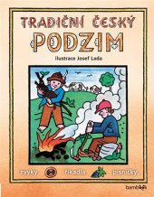 kniha Tradiční český PODZIM Svátky, zvyky, obyčeje, říkadla, písničky, Grada 2017