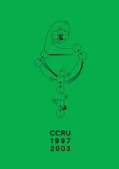 kniha Writings 1997-2003 Cybernetic Culture Research Unit (CCRU),  Urbanomic Media Ltd 2020