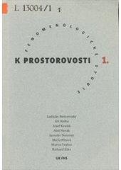 kniha Fenomenologické studie k prostorovosti I., Univerzita Karlova, Fakulta humanitních studií 2005