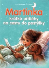 kniha Martinka krátké příběhy na cestu do postýlky, Svojtka & Co. 2017