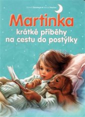 kniha Martinka krátké příběhy na cestu do postýlky, Svojtka & Co. 2017