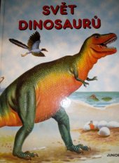 kniha Svět dinosaurů, Junior pro Fortunu Print 1994