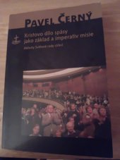 kniha Kristovo dílo spásy jako základ a imperativ misie aktivity Světové rady církví, L. Marek  2006