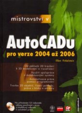 kniha Mistrovství v AutoCADu [pro verze 2004 až 2006], CP Books 2005
