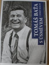 kniha Tomáš Baťa s úsměvem, Nadace Tomáše Bati 2016