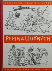 kniha Pepina Uličných [Pro mládež], Dr. Karolina Kolářová 1947