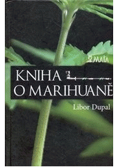 kniha Kniha o marihuaně, Maťa 2010