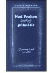 kniha Nad Prahou hořký půlměsíc, Dar Ibn Rushd 2001