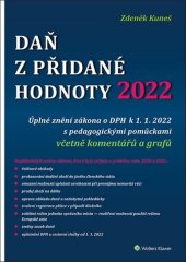 kniha Daň z přidané hodnoty 2022 Úplné znění zákona o DPH k 1. 1. 2022, Wolters Kluwer 2022