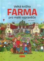 kniha Farma Velká knížka pro malé vypravěče, Presco Group 2018