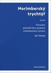 kniha Norimberský trychtýř aneb Průvodce přemýšlivého studenta středoškolskou fyzikou, Novela bohemica 2022