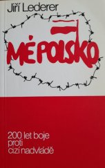 kniha Mé Polsko  200 let boje proti cizí nadvládě , Index 1982