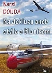 kniha Na dokluzu aneb stále s Blaníkem, Svět křídel 2015