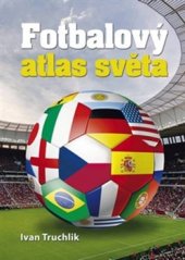 kniha Fotbalový atlas světa, Ottovo nakladatelství 2015