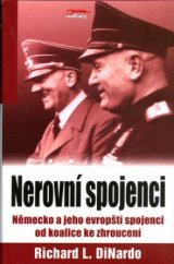 kniha Nerovní spojenci Německo a jeho evropští spojenci od koalice ke zhroucení, Jota 2006