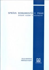 kniha Správa dokumentů v praxi spisové služby a účetnictví, Montanex 2002