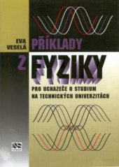 kniha Příklady z fyziky pro uchazeče o studium na technických univerzitách, NS Svoboda 1998