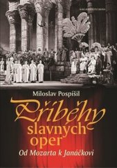 kniha Příběhy slavných oper Od Mozarta k Janáčkovi, Brána 2017