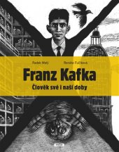 kniha Franz Kafka Člověk své i naší doby, Práh 2017