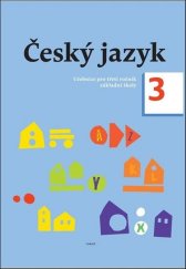 kniha Český jazyk 3. ročník učebnice Učebnice pro třetí ročník základní školy, Tobiáš 2018