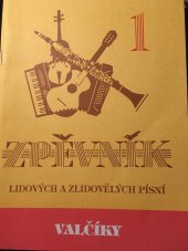 kniha 1 Zpěvník  lidových a zlidovělých písní Valčíky, Spino 1993