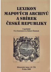kniha Lexikon mapových archivů a sbírek České republiky, Historický ústav Akademie věd ČR 2000
