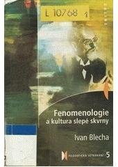 kniha Fenomenologie a kultura slepé skvrny, Triton 2002