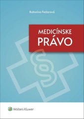 kniha Medicínske právo, Wolters Kluwer 2021