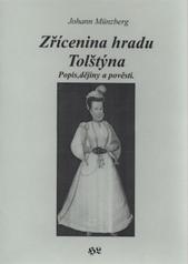 kniha Zřícenina hradu Tolštýna popis, dějiny a pověsti, Libuše Horáčková 2010
