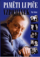 kniha Paměti lupiče vzpomínek střepy a střípky ze života pokorného služebníka divadla a jeho tvůrců, Otakar II. 2000