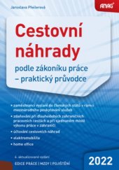 kniha Cestovní náhrady podle zákoníku práce 2022 Praktický průvodce, Anag 2022