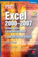 kniha Excel 2000-2007 záznam, úprava a programování maker, Grada 2008