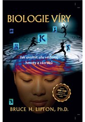 kniha Biologie víry – Jak uvolnit sílu vědomí, hmoty a zázraků, Anag 2016