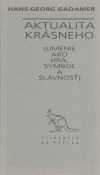 kniha Aktualita krásneho Umenie ako hra, symbol a slávnosť, Archa 1995