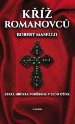 kniha Kříž Romanovců, Dokořán 2018