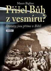 kniha Přišel Bůh z vesmíru? Důkazy jsou přímo v Bibli, Práh 2011